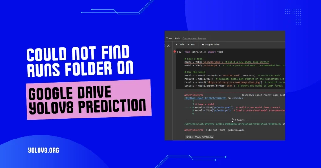 Could Not Find Runs Folder on Google Drive YOLOv8 Prediction