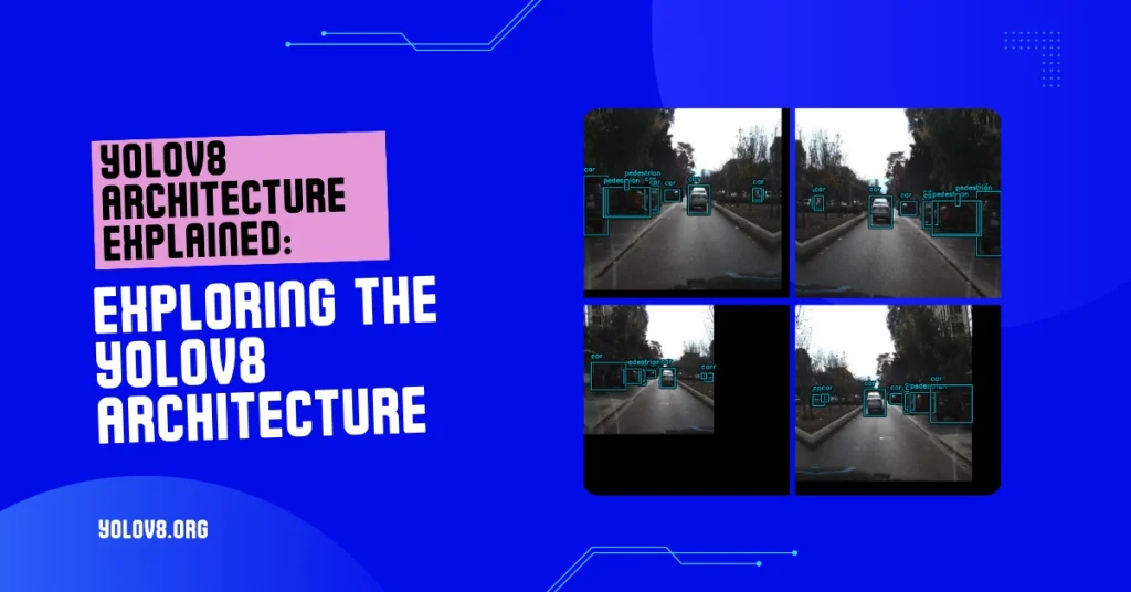 YOLOv8 Architecture Explained