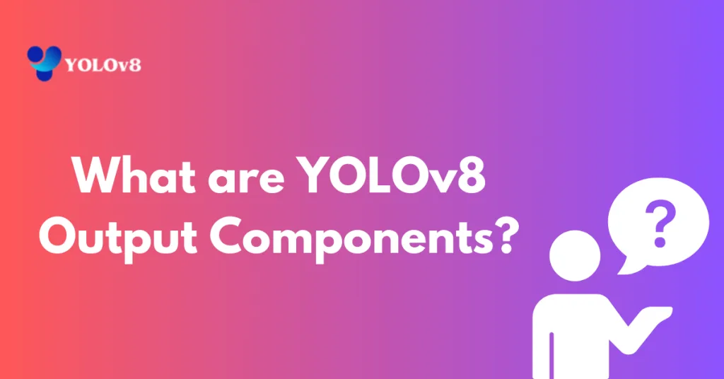 Interpret YOLOv8 output components