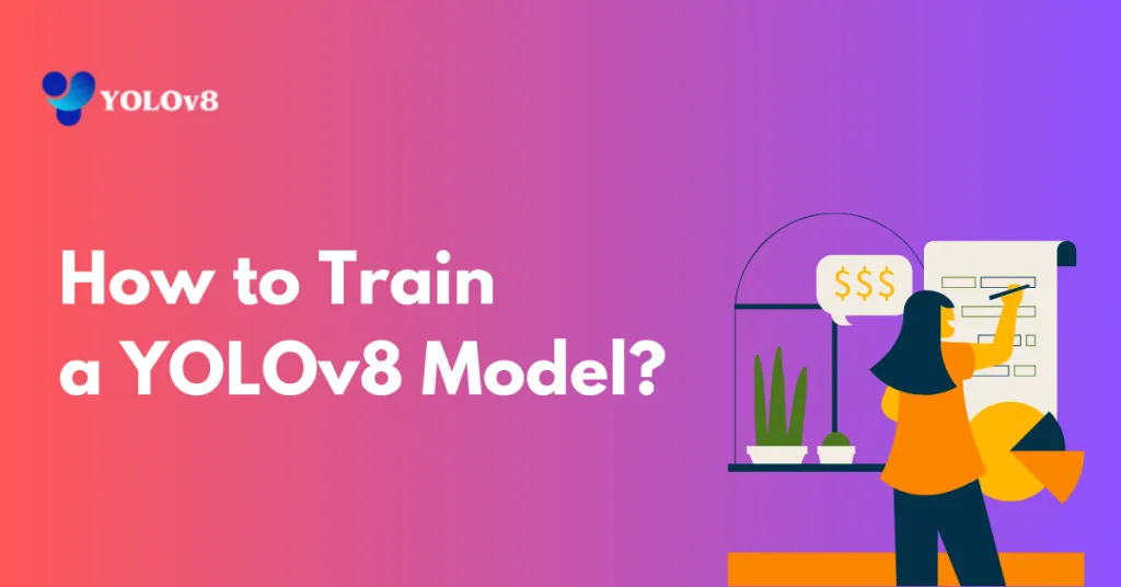 how to train YOLOv8 Model