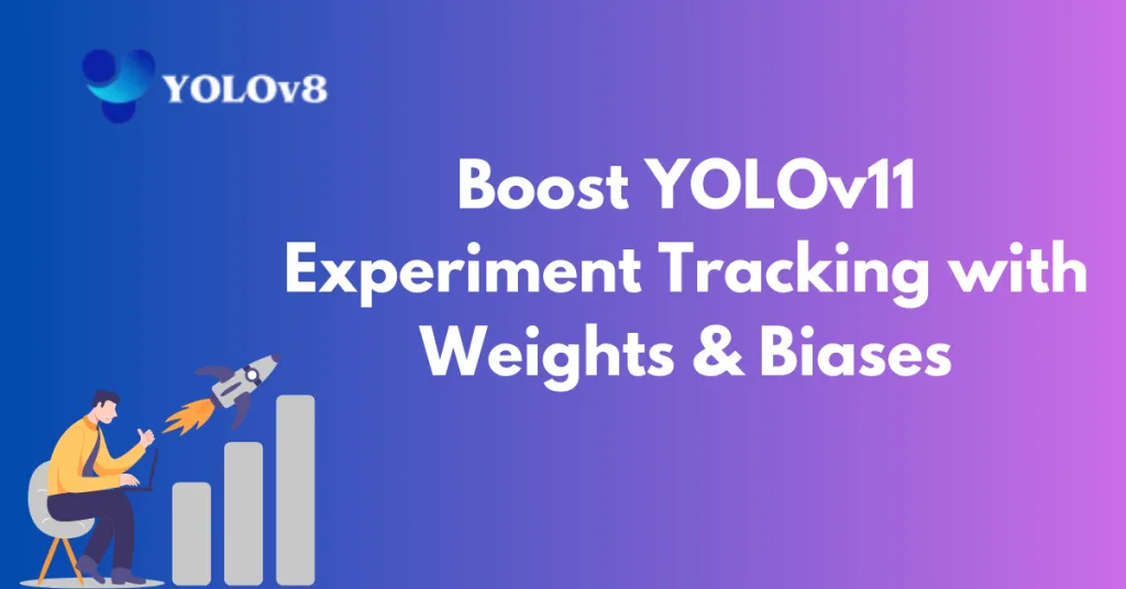 Boost YOLOv11 Experiment Tracking with Weights & Biases