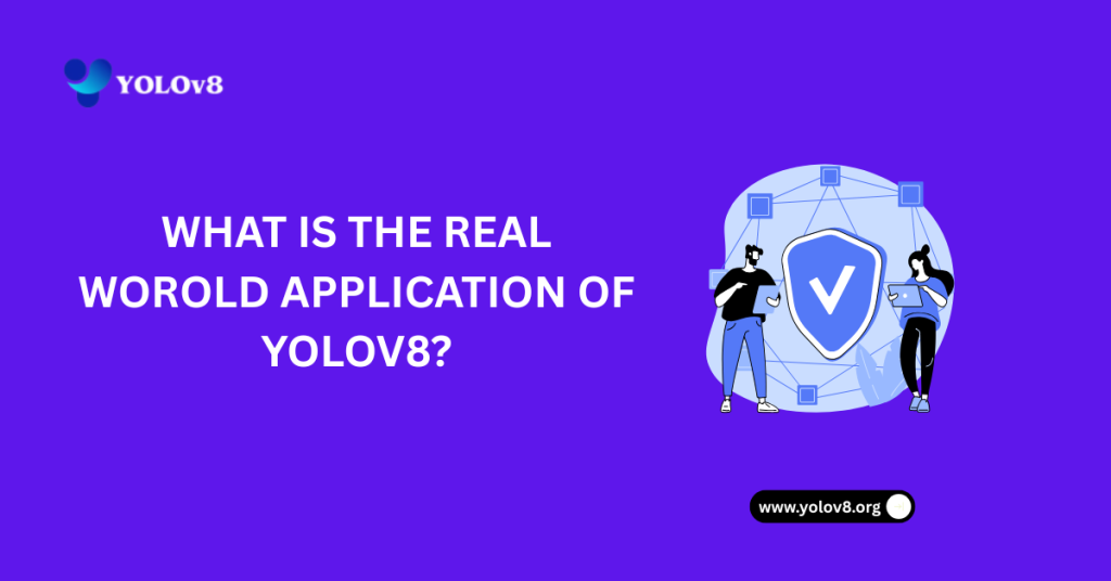 What is the real world application of YOLOv8?