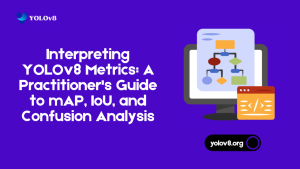 Interpreting YOLOv8 Metrics